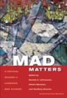 Mad Matters : A Critical Reader in Canadian Mad Studies - Book
