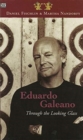 Eduardo Galeano: Through The Looking Glass - Through The Looking Glass - Book