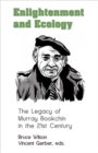 Enlightenment and Ecology - The Legacy of Murray Bookchin in the 21st Century - Book