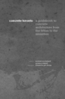 Concrete Toronto : A Guide to Concrete Architecture from the Fifties to the Seventies - Book