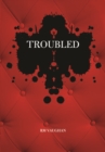 Troubled - Book