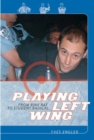 Playing Left Wing : From Rink Rat to Student Radical - Book