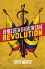 Venezuela's Health Care Revolution - Book