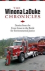 The Winona LaDuke Chronicles : Stories from the Front Lines  in the Battle for Environmental Justice - Book