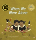 When We Were Alone - Book