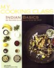 My Cooking Class Indian Basics - Book