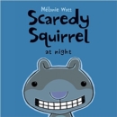 Scaredy Squirrel At Night - Book