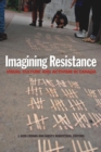 Imagining Resistance : Visual Culture and Activism in Canada - Book