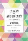 Essays and Arguments : A Handbook for Writing Student Essays - Book