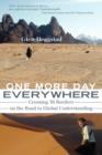 One More Day Everywhere : Crossing Fifty Borders on the Road to Global Understanding - eBook