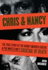 Chris & Nancy : The True Story of the Benoit Murder-Suicide & Pro Wrestling's Cocktail of Death - eBook