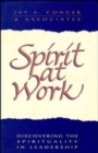 Spirit at Work : Discovering the Spirituality in Leadership - Book