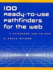 100 Ready-to-Use Pathfinders for the Web : A Guidebook and CD-ROM - Book