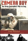 Camera Boy : An Army Journalist's War in Iraq - Book