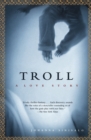 Troll : A Love Story - eBook