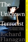 The Unknown Terrorist : A Novel - eBook