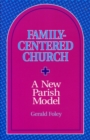 Family-Centered Church : A New Parish Model - Book