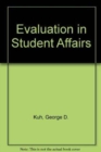 Evaluation in Student Affairs - Book