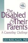 The Disabled and Their Parents - Book