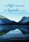 The Real Is Unknowable, The Knowable Is Unreal - Book