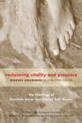 Reclaiming Vitality and Presence : Sensory Awareness as a Practice for Life - Book