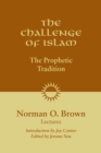 The Challenge of Islam : The Prophetic Tradition - Book