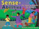 Sense-Abilities : Fun Ways to Explore the Senses - Book