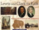 Lewis and Clark for Kids : Their Journey of Discovery with 21 Activities - Book