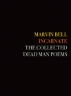 Incarnate : The Collected Dead Man Poems - Book