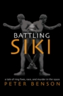 Battling Siki : A Tale of Ring Fixes, Race, and Murder in the 1920s - Book