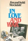 In Love and War : The Story of a Family's Ordeal and Sacrifice During the Vietnam War - Book