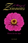 A History of Zinnias : Flower for the Ages - eBook