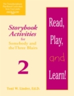 Read, Play, and Learn!® Module 2 : Storybook Activities for Somebody and the Three Blairs - Book