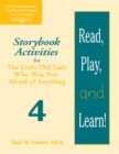 Read, Play, and Learn!® Module 4 : Storybook Activities for The Little Old Lady Who Was Not Afraid of Anything - Book