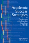 Academic Success Strategies for Adolescents with Learning Disabilities and ADHD - Book