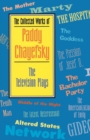 The Collected Works of Paddy Chayefsky : The Television Plays - Book