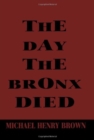 The Day the Bronx Died - Book