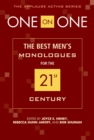 One on One : The Best Men's Monologues for the 21st Century - Book