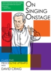On Singing Onstage, Acting Series : Class Five: Process/the Uptempo - Book