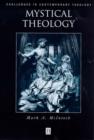 Mystical Theology : The Integrity of Spirituality and Theology - Book