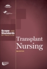 Transplant Nursing : Scope and Standards of Practice - Book