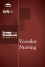 Vascular Nursing : Scope and Standards of Practice - Book