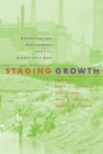 Staging Growth : Modernization, Development and the Global Cold War - Book