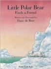 Little Polar Bear Finds a Friend - Book
