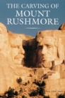 The Carving of Mount Rushmore - Book