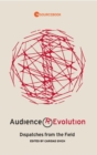 Audience Revolution: Dispatches from the Field - eBook