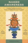 Naked Awareness : Practical Instructions on the Union of Mahamudra and Dzogchen - Book