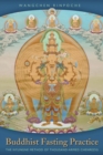 Buddhist Fasting Practice : The Nyungne Method of Thousand-Armed Chenrezig - Book