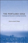The Portland Edge : Challenges And Successes In Growing Communities - Book