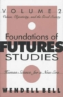 The Foundations of Futures Studies : Human Science for a New Era - Book